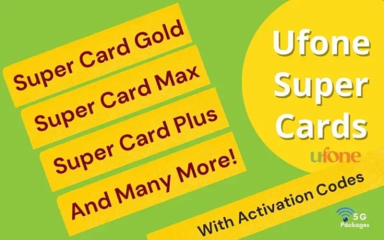 Ufone Super Cards 2023 [Gold, Max, Plus & Mini with Codes]